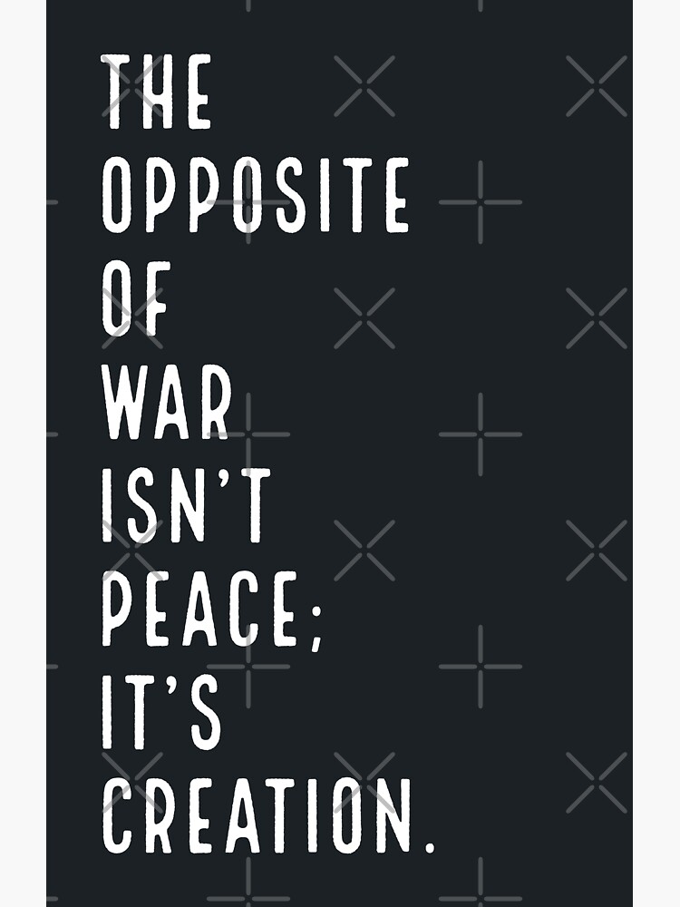 the-opposite-of-war-sticker-by-thelisatric-redbubble