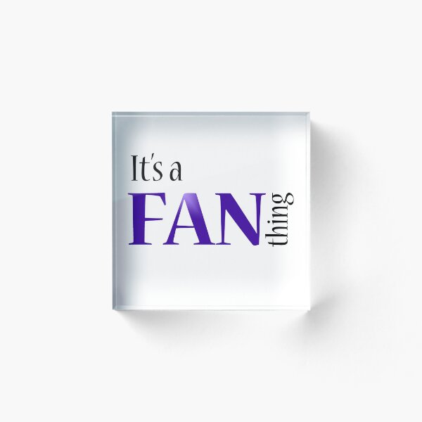 Item preview, It's a Fan Thing - purple designed and sold by PlanetaryArtist.
