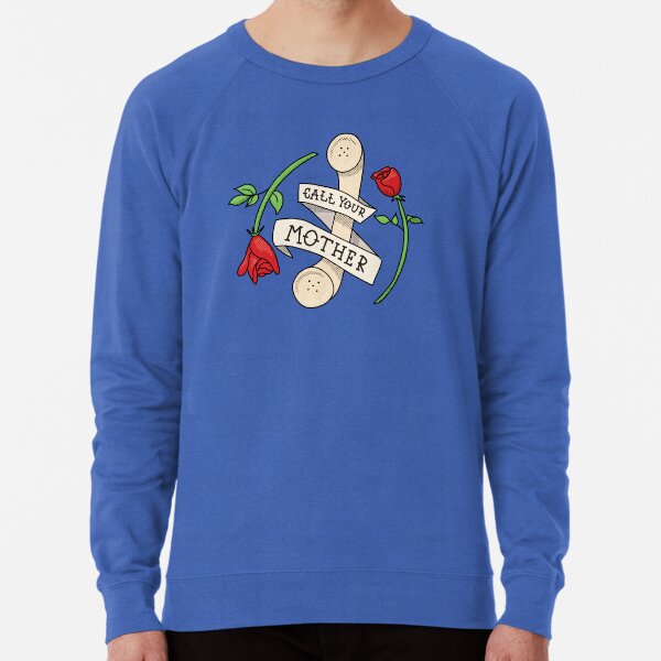 Call your mother 2025 sweatshirt