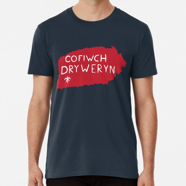 Cofiwch Dryweryn Premium T-Shirt