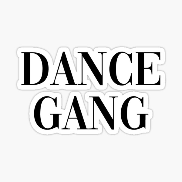 Item preview, dance gang sticker designed and sold by Katie’s Stickers.