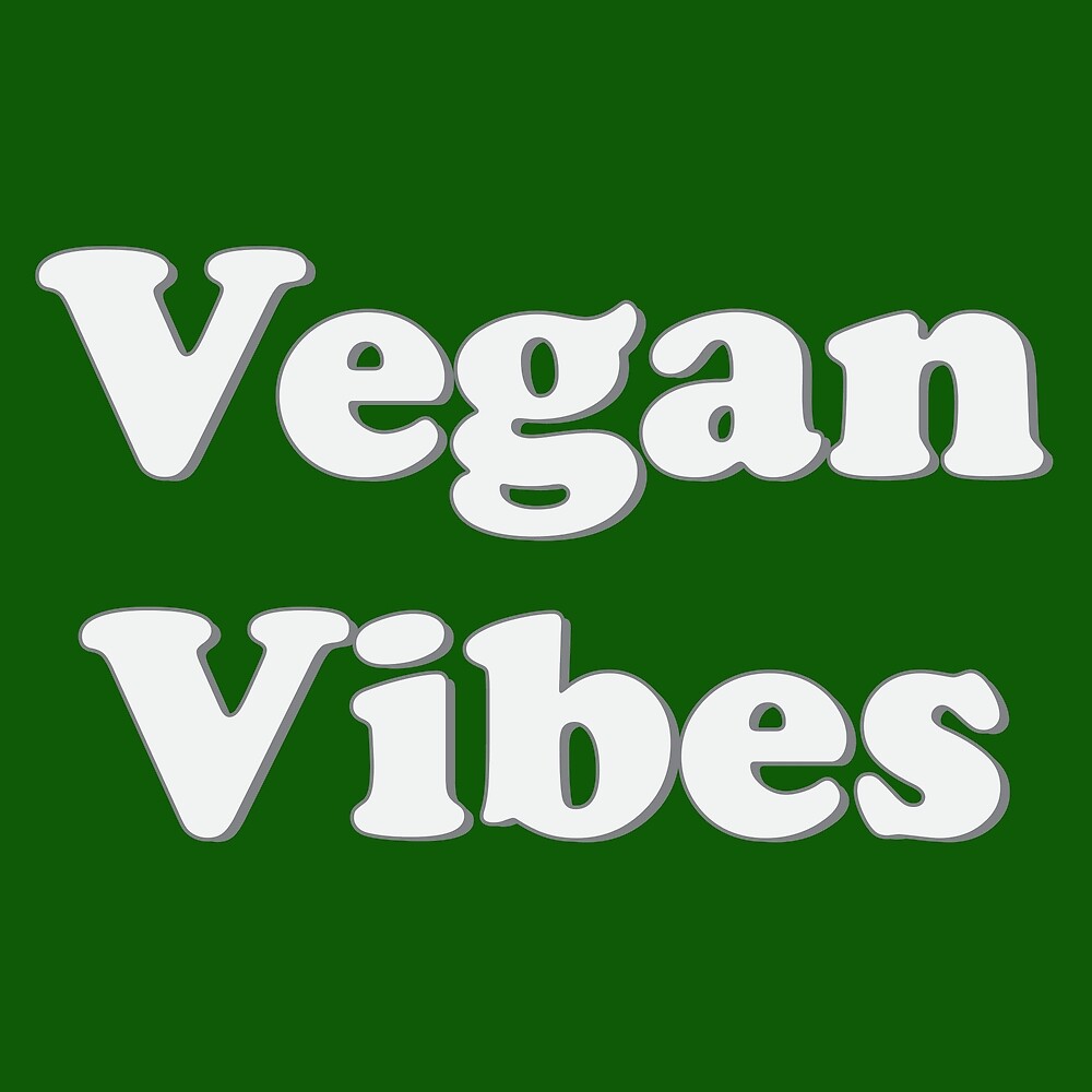 "Vegan Vibes" by FontfulDesigns Redbubble