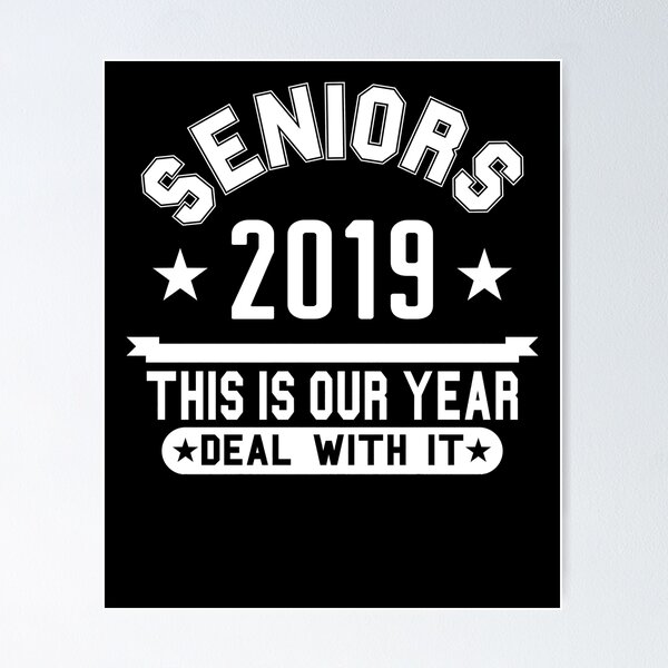 Item preview, Seniors 2019 This is our Year! Deal with it T-Shirt designed and sold by fermo.