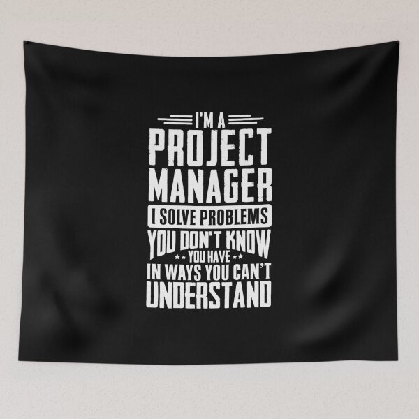 Item preview, I'm A Project Manager I Solve Problems You Didn't Even Know You Have In Ways You Can't Understand designed and sold by Orange Pieces.