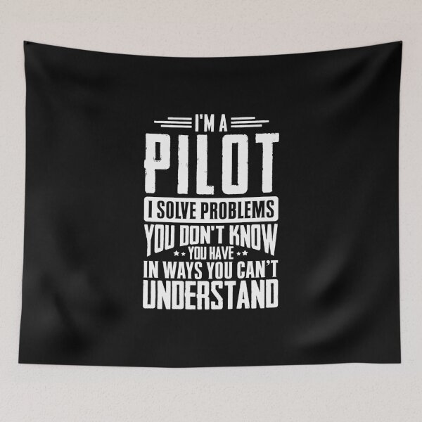 Item preview, I'm A Pilot I Solve Problems You Didn't Even Know You Have In Ways You Can't Understand designed and sold by Orange Pieces.