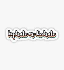 hydrate or diedrate Sticker