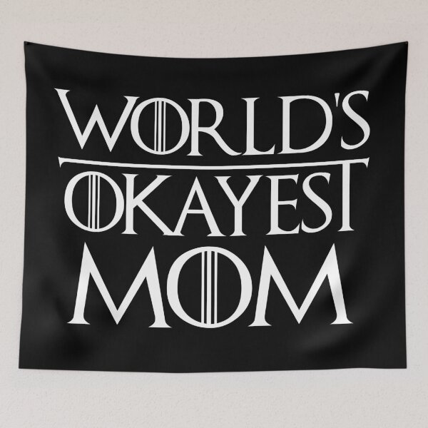 Item preview, World Okayest Mum Funny Sarcastic Novelty Parenting for Mums designed and sold by elhefe.
