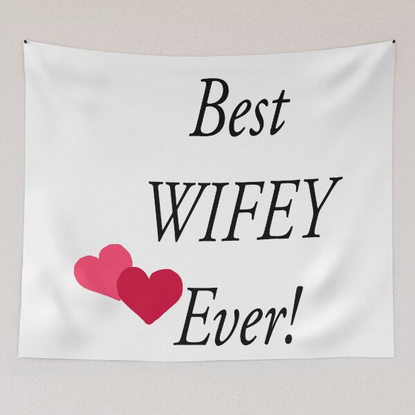 Item preview, Best Wifey Ever! designed and sold by printingmotion.