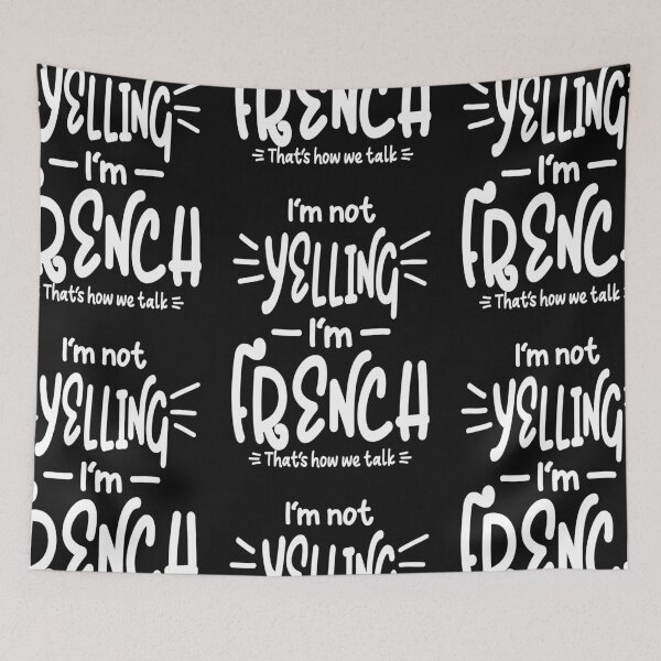 Item preview, I'm Not Yelling I'm French designed and sold by cidolopez.