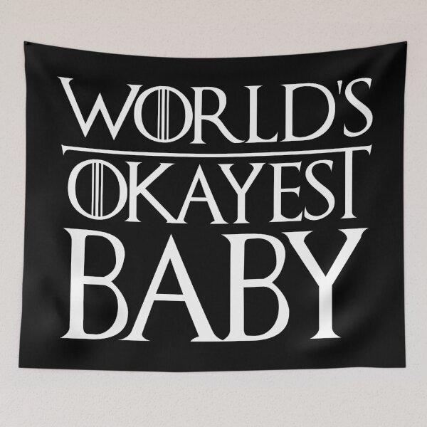 Item preview, World Okayest Baby Funny Sarcastic Novelty for Babies designed and sold by elhefe.