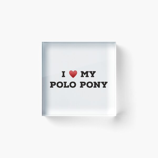 Item preview, I Love My Polo Pony designed and sold by Yviemakes.