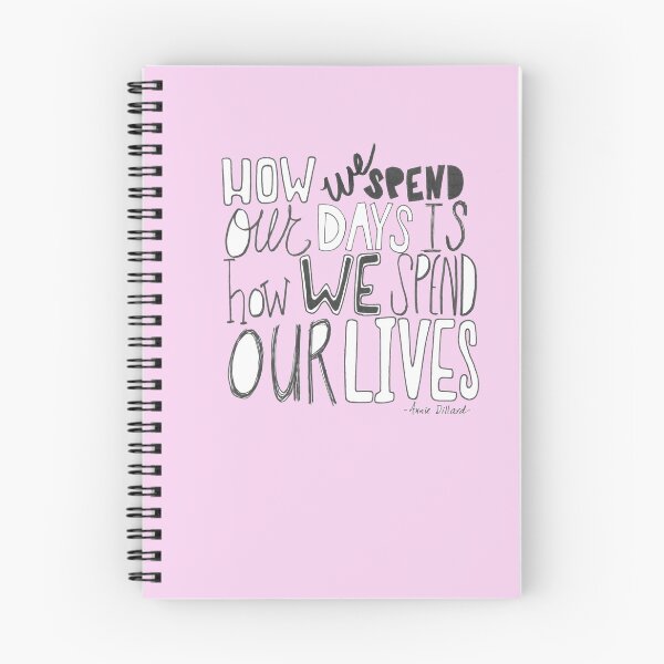 Item preview, Quote - How we spend our days is how we spend our lives (pink) designed and sold by Cassandra Harrison.