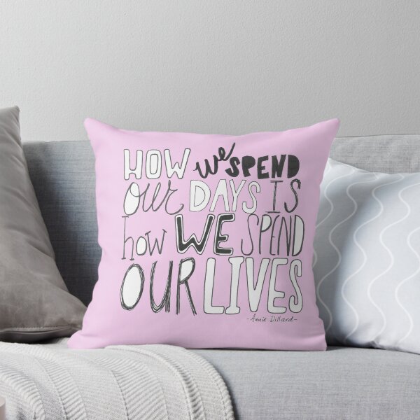 Item preview, Quote - How we spend our days is how we spend our lives (pink) designed and sold by Cassandra Harrison.