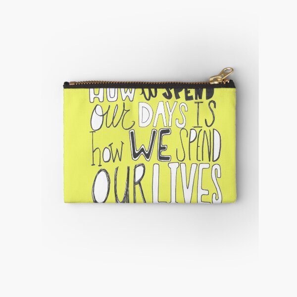 Item preview, Quote - How we spend our days is how we spend our lives (yello) designed and sold by Cassandra Harrison.
