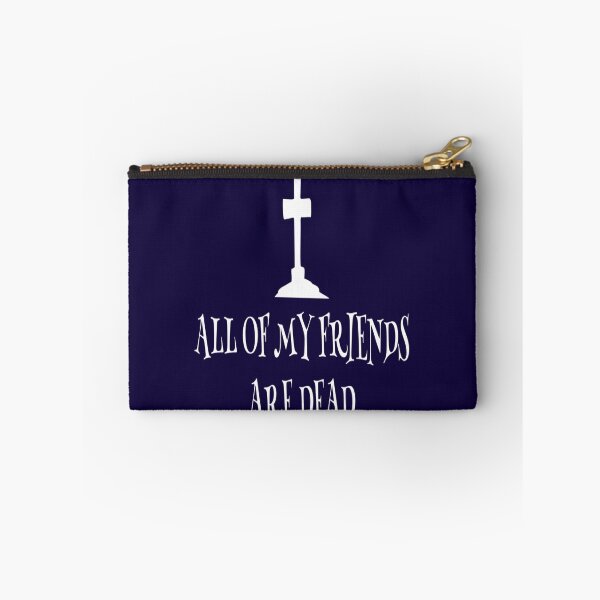 Item preview, All Of My Friends Are Dead designed and sold by madtoyman.