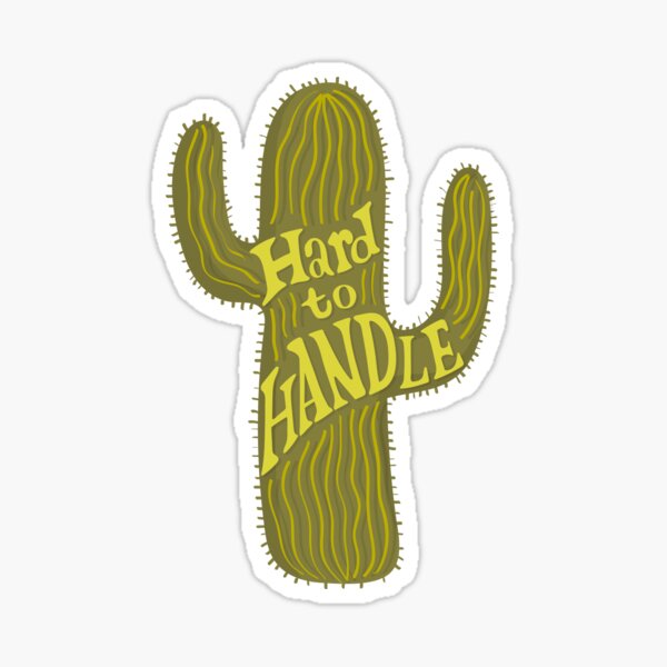 Hard to Handle Sticker