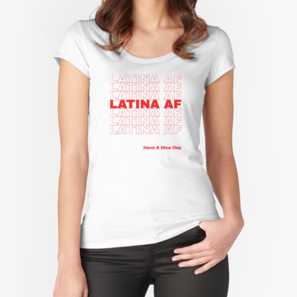 Latina AF Shirt, Latina Shirts, Brunette Shirt, Womens Right Shirt Fitted Scoop T-Shirt