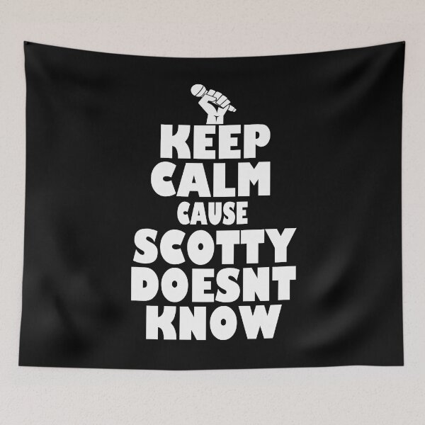 Item preview, Keep Calm Cause Scotty Doesnt Know designed and sold by Spoof-Tastic.