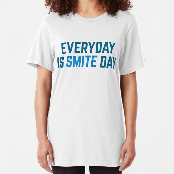 Everyday is Smite Day Slim Fit T-Shirt