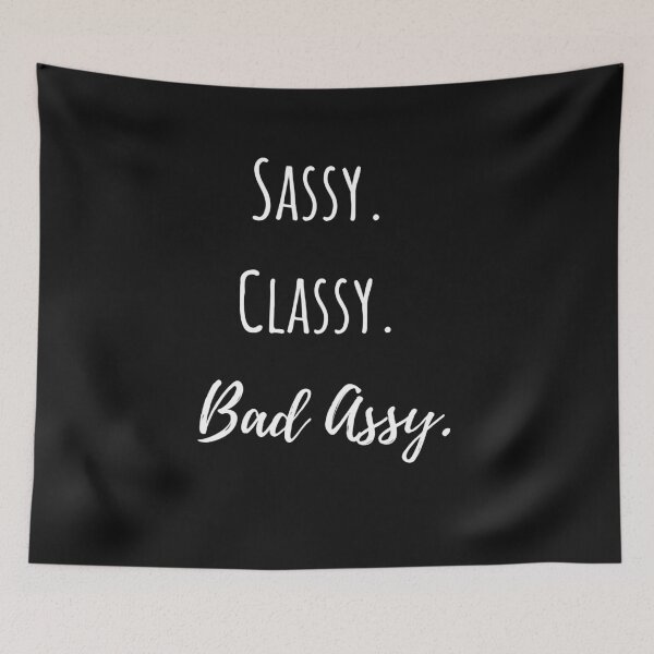 Item preview, Sassy. Classy. Badassy. designed and sold by FluffyTheDude.