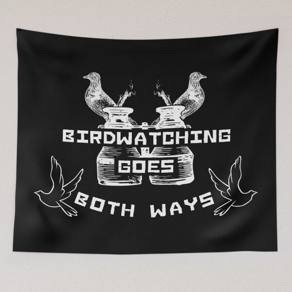 Item preview, Birdwatching Goes Both Ways designed and sold by kritwanblue.