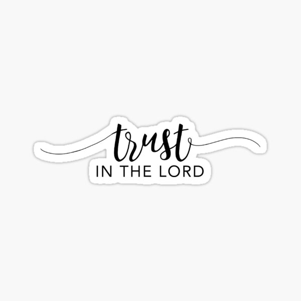 Trust In The Lord Christian Bible Verse Bubble-free Stickers – FTArtStudio