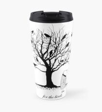 for the birds Travel Mug