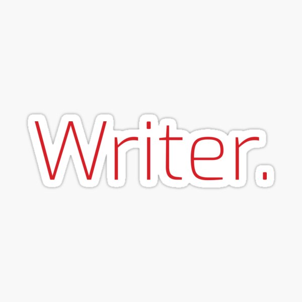 Copy of Writer. (Thin Red Text) Sticker