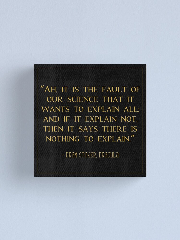 The Fault Of Our Science Bram Stoker S Dracula Quote Gothic Wall Art Canvas Print By Languidlustre Redbubble