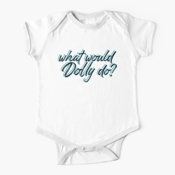 What would Dolly do? Short Sleeve Baby One-Piece