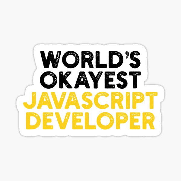 World's Okayest JavaScript Developer Sticker