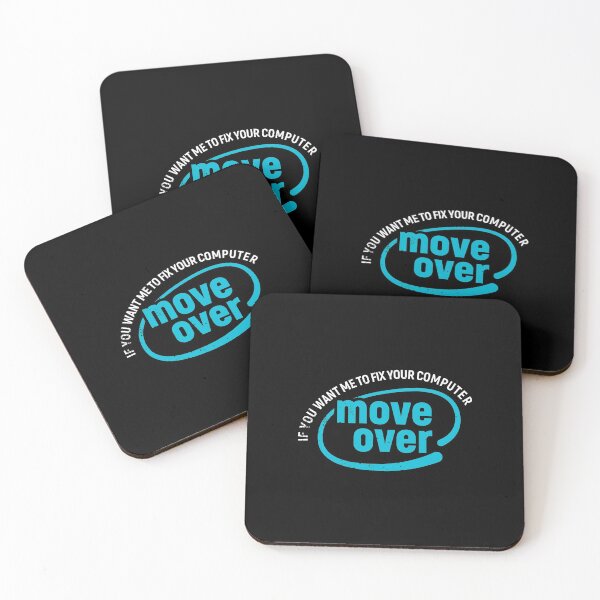 Item preview, If you want me to fix your computer, Move over! designed and sold by Gold Wings Tees.