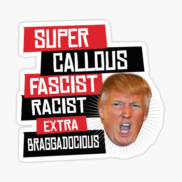 Artikel-Vorschau von Super Callous Trump MERCH 15, designt und verkauft von trumporium.