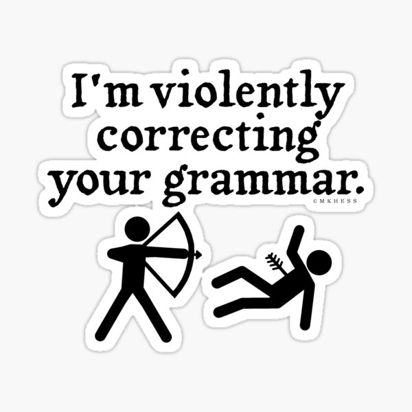 Item preview, Funny Silently Correcting Your Grammar Spoof Humor designed and sold by emkayhess.