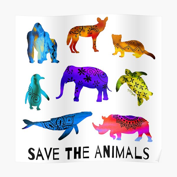 Save Animal Posters | Redbubble