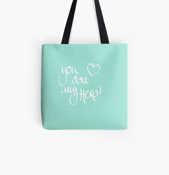 You Are My Hero All Over Print Tote Bag