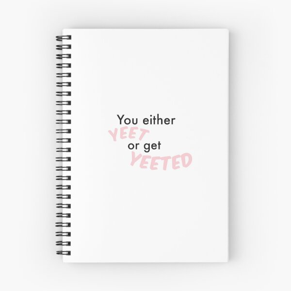 Item preview, You either yeet or get yeeted designed and sold by rueled.