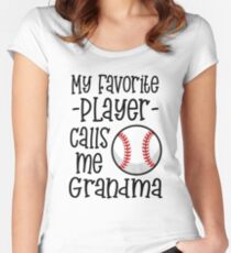 My favorite baseball player calls me Grandma Fitted Scoop T-Shirt