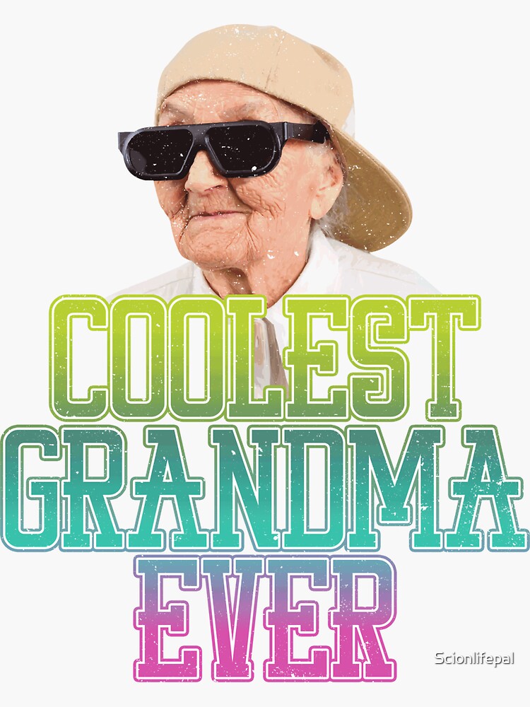 Coolest Grandma Ever Design Sticker For Sale By Scionlifepal Redbubble 0435