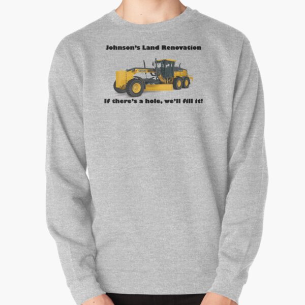 Johnson's Land Renovation Pullover Sweatshirt