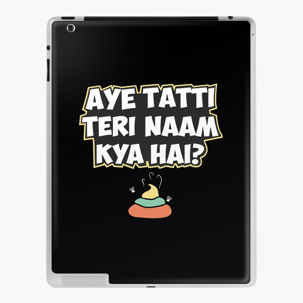 Aye Tatti Teri Naam Kya Hai? Hindi Funny Quote Aye Tatti Teri Naam Kya Hai? Hindi Funny Quote