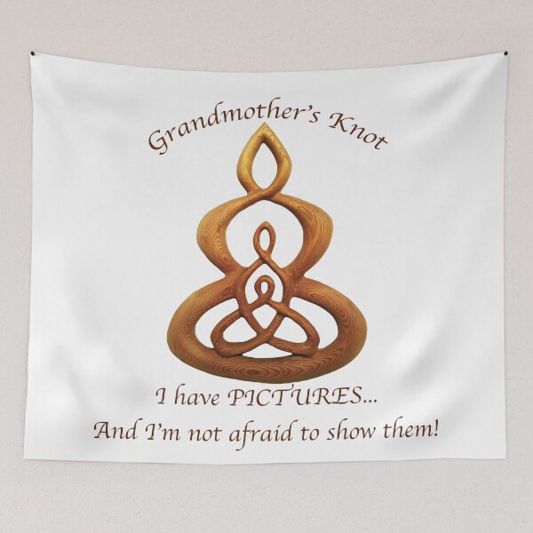Item preview, Grandmother’s Knot|Celtic Love Knot- Words “Grandmother Knot” and “I have PICTURES and I’m not afraid to show them!” designed and sold by SignsOfSpirit.