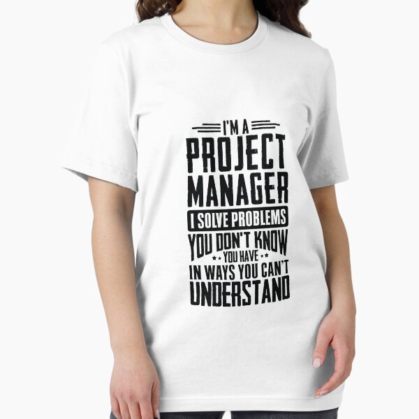 Item preview, Project Manager Shirt I Solve Problems You Have Funny Gift designed and sold by Orange Pieces.