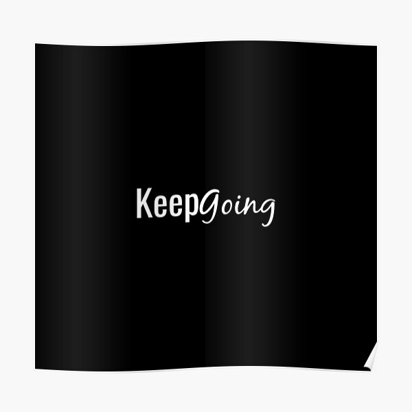 keep going quotes Poster