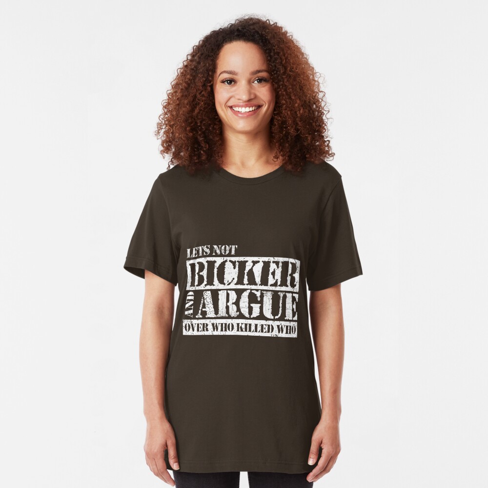Lets Not Bicker Slim Fit T-Shirt