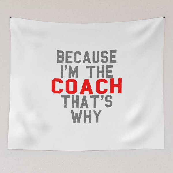 Item preview, Funny Coach product  Because I'm The That's Why    Sport Theme Gifts   design designed and sold by stuch75.