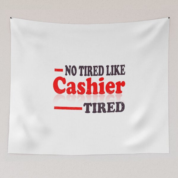Item preview, Cashier product - No Tired Like - Retail Worker Gifs designed and sold by stuch75.