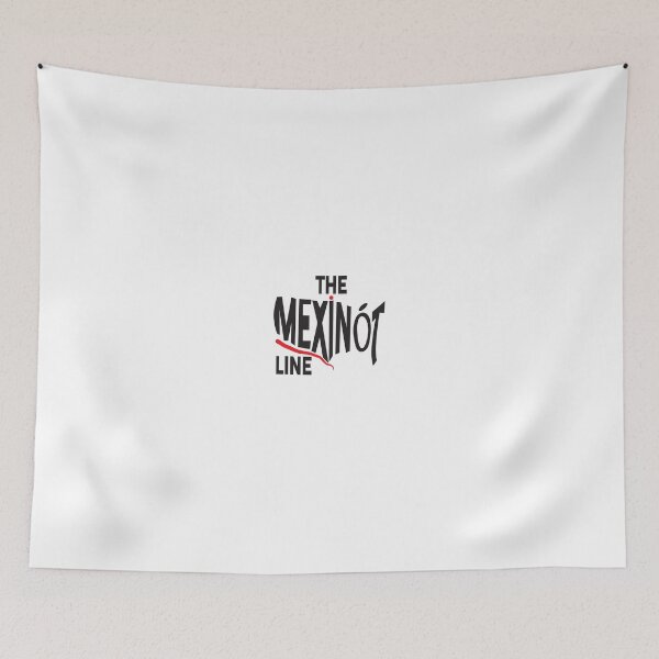 Item preview, Mexican Border-Line Historical Pun designed and sold by PharmaGuy.