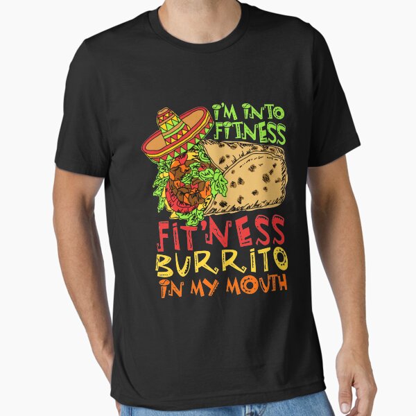 Item preview, Burrito Lover I'm Into Fitness Fit'ness Burrito In My Mouth designed and sold by jaygo.
