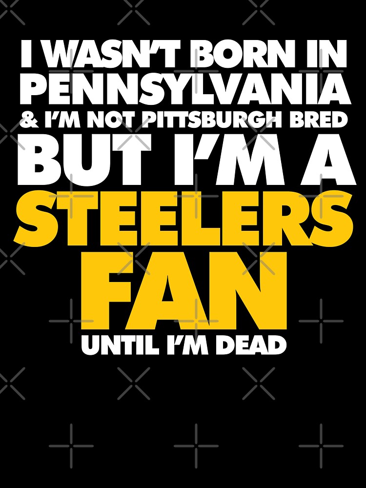 Steelers Fan Till I Die Kids T-shirt